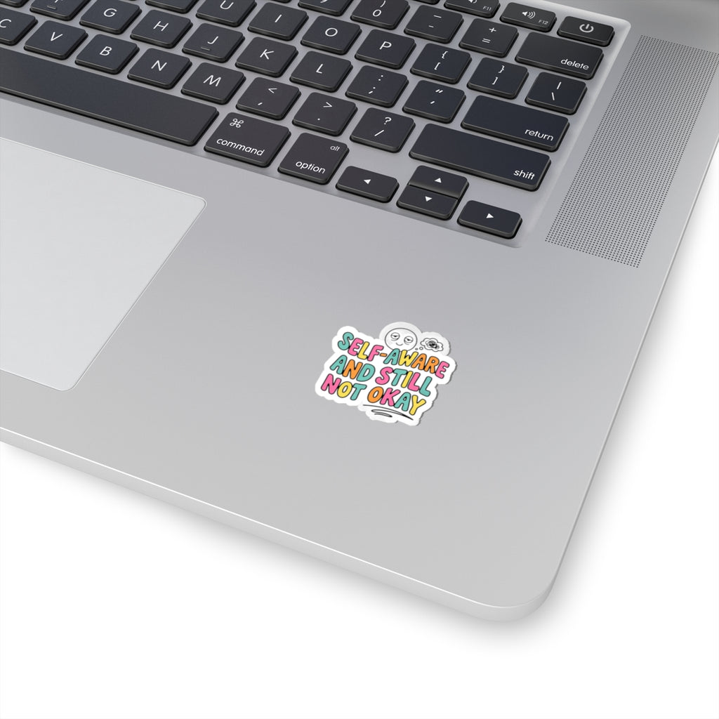 Self-Aware And Still Not Okay Sticker | mental health humor, retro wavy text