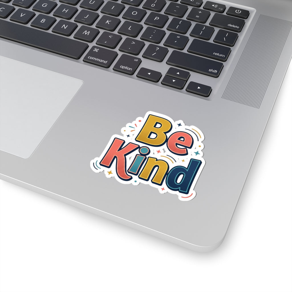 Be Kind Sticker — Colorful Inspirational Kiss-Cut Vinyl Sticker for Laptops, Water Bottles & Planners
