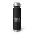 Progress, Not Perfection Copper Insulated Water Bottle — 22oz Motivational Bottle