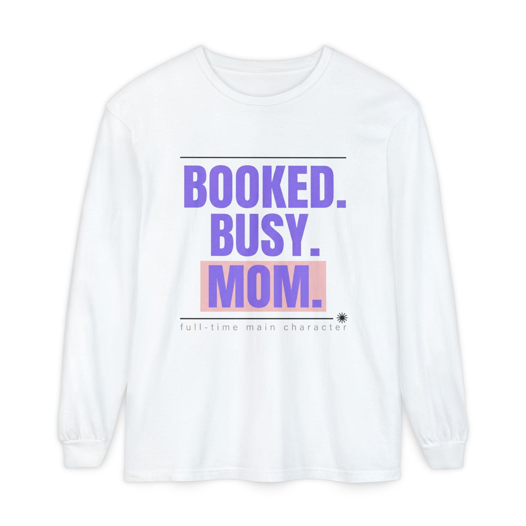 Booked. Busy. Mom. Long Sleeve Tee