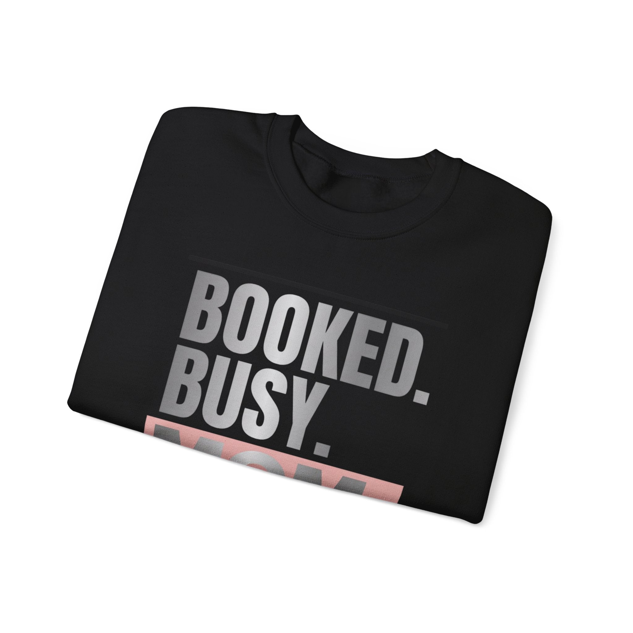 BOOKED. BUSY. MOM. Sweatshirt | minimalist mom shirt, streetwear mom