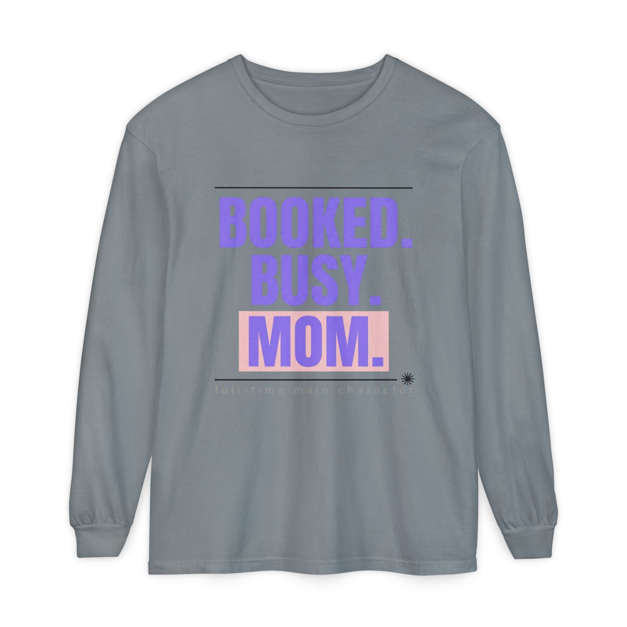 Booked. Busy. Mom. Long Sleeve Tee