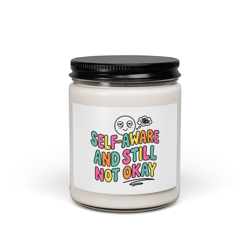 Self-Aware And Still Not Okay Candle | mental health humor, wellness sarcasm