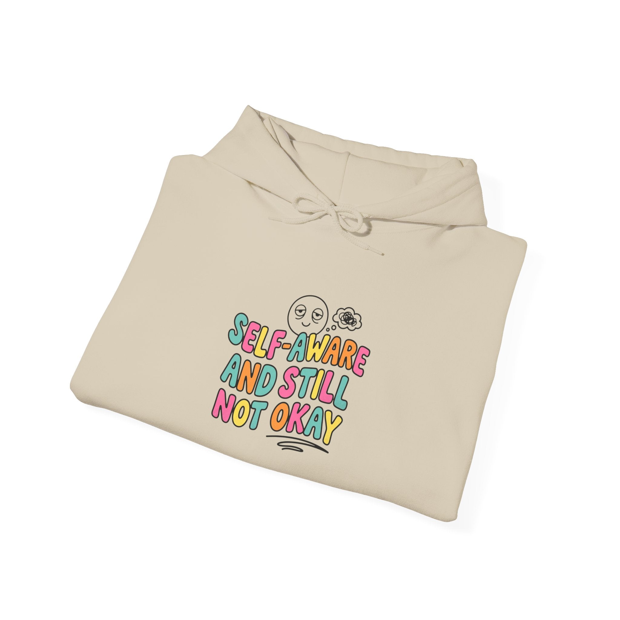 self aware and still not okay Hoodie | mental health humor, retro wavy text