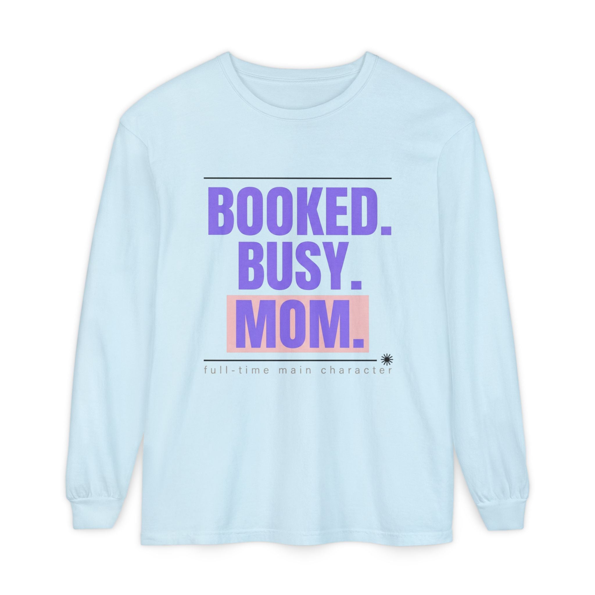 Booked. Busy. Mom. Long Sleeve Tee