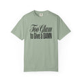 Too Glam to Give a Damn T-Shirt